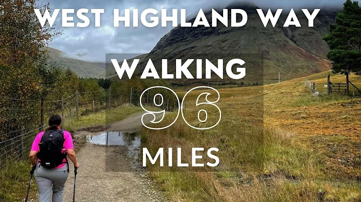 The West Highland Way - Walking 96 Miles From Glasgow to Fort William in 6 Days