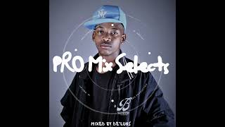 Pro Mix Selects Vol.01 Mixed By De’Luks(100% Production Mix)
