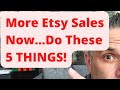 More etsy sales now   do these 5 things