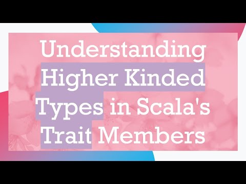 Understanding Higher Kinded