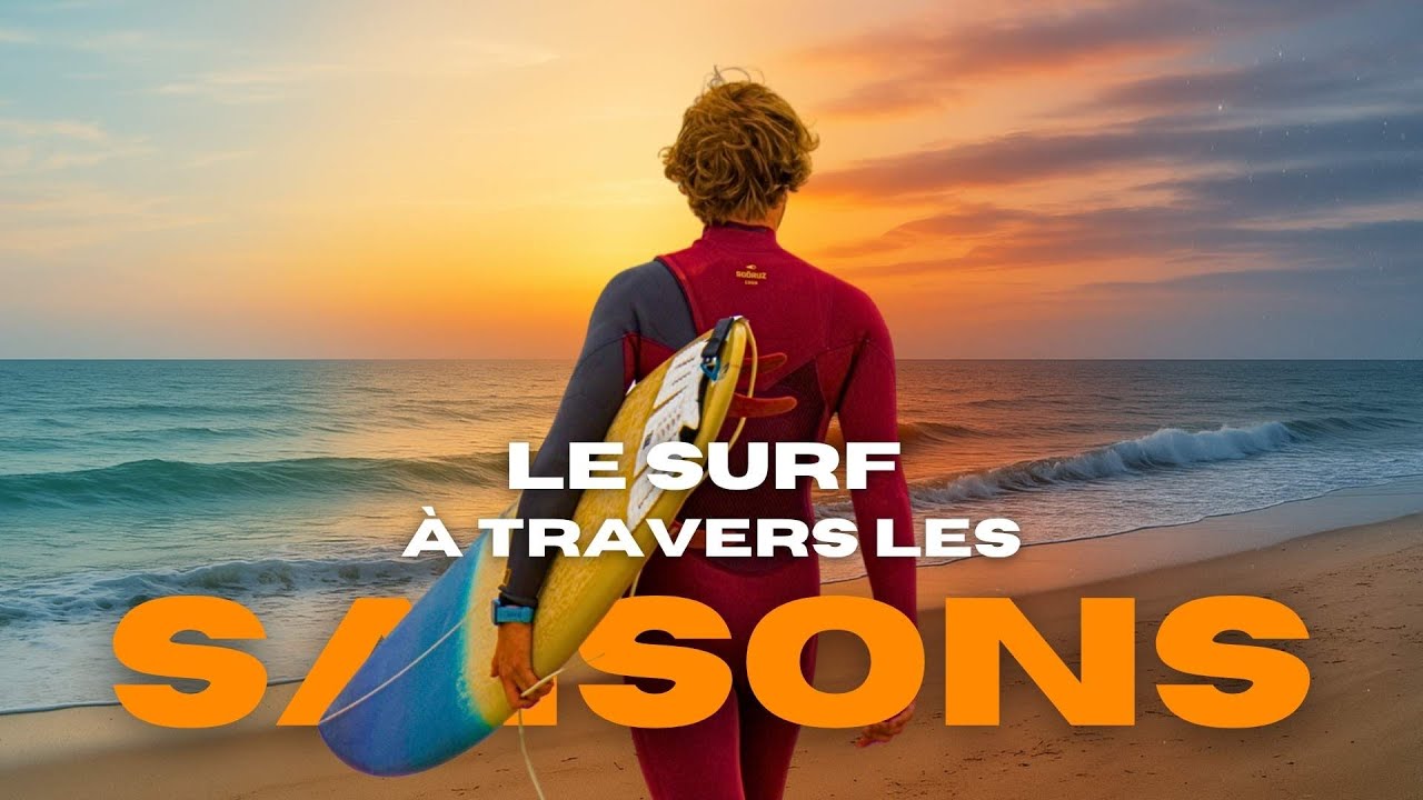 LE SURF À TRAVERS LES SAISONS
