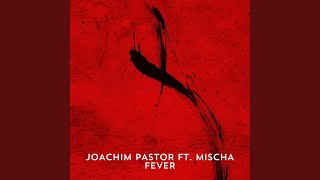 Fever (Feat. Mischa)