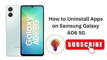 How to Uninstall Apps on Samsung Galaxy A06 / A06 5G