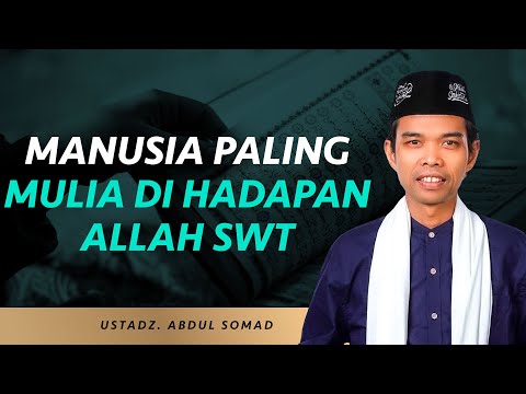 CERAMAH TOP UAS! Inilah Golongan Manusia yang Mulia Di Hadapan Allah SWT | Ustadz Abdul Somad