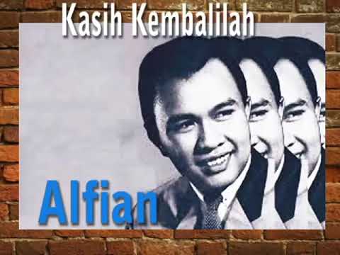 Alfian Kasih Kembalilah