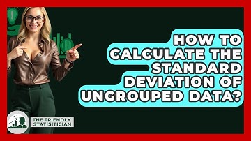How To Calculate The Standard Deviation Of Ungrouped Data? - The Friendly Statistician