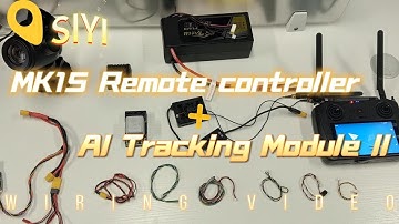 SIYI MK15＋AI tracking module II Wiring video