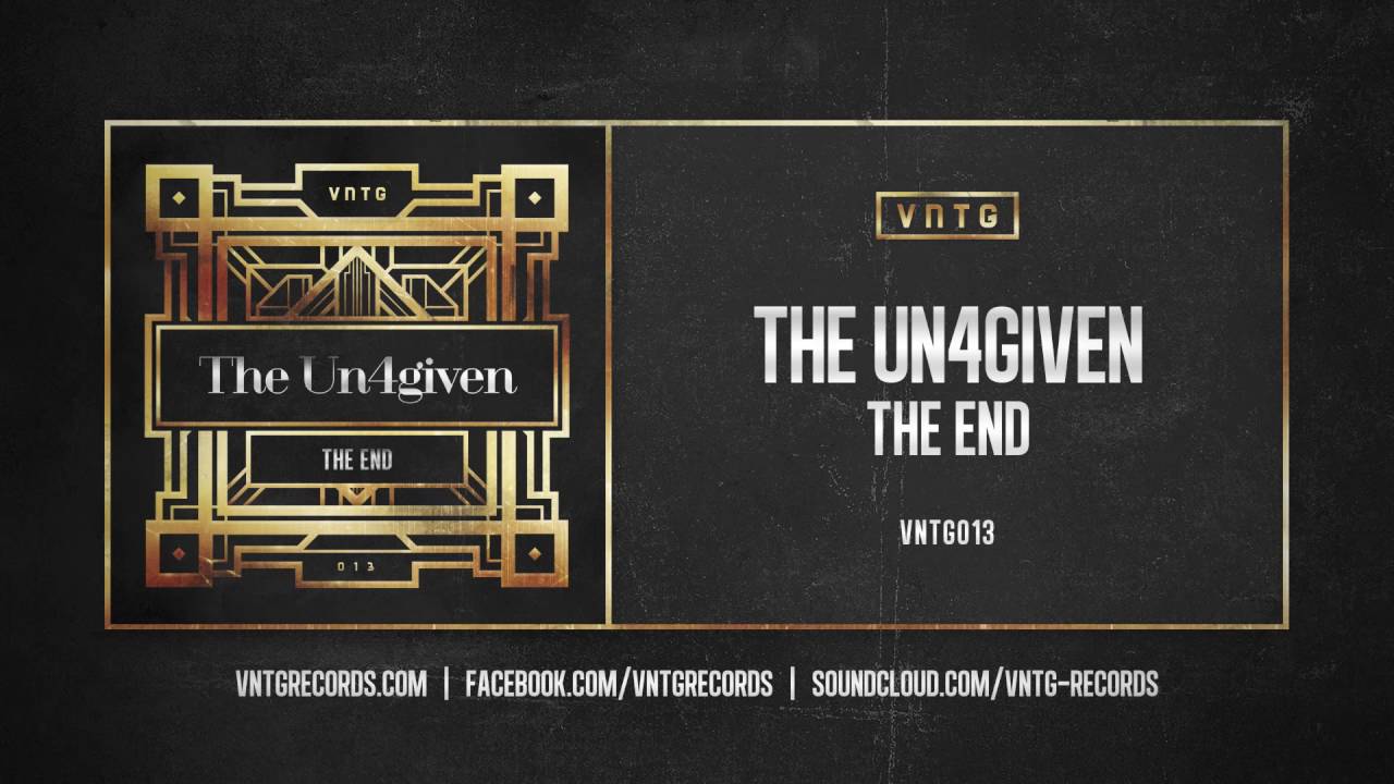 The Un4given - The End (Official HQ Preview)