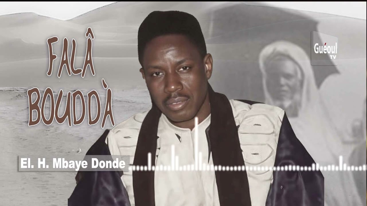 FALÂ BOUDDÈ MIN... El Hadji Mbaye DONDE