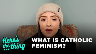 Let's talk about Catholic Feminism...