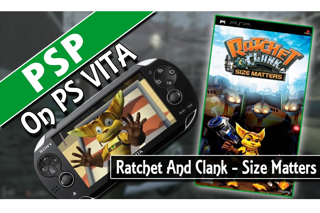 Psp On Ps Vita Ratchet And Clank Size Matters Classic Gaming On Psvita Youtube