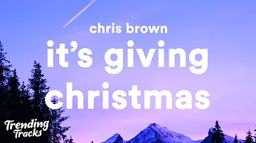 Chris Brown - It's Giving Christmas (Lyrics)