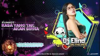 Funkot Thomas Arya 2021|| Rasa yang tak akan sirna || spesial perfom Dj Elind On the mix