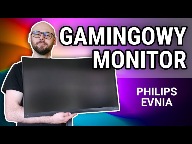 Philips Evnia czyli Monitor dla GRACZY! – Recenzja 