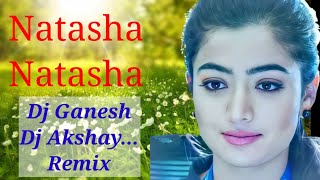 Download Lagu Natasha Natasha -dj Ganesh Dj Akshay Remix MP3