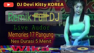 MEDLEY 17 Lokasi PANGUNG LIVE Audor Full DJ Devi Kitty KOREA WIKA sang PENJELAJAH sumsel