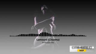 Lamouni (Chaama) Emil.Emilio Mix | EMILMIX - DEEP Resimi