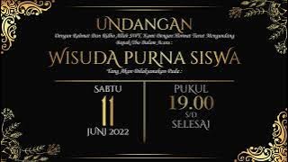 Video Undangan Wisuda Purna Siswa 2022 - Vers.1