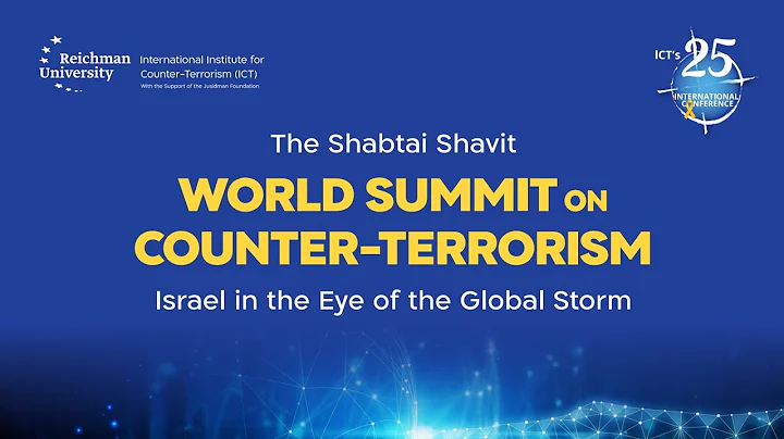 The ICT25 Shabtai Shavit World Summit on Counter-Terrorism – Day 2