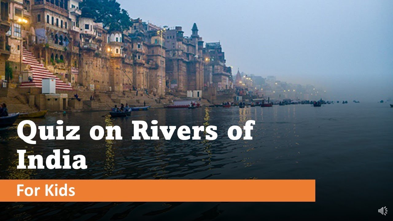 QUIZ ON RIVERS OF INDIA FOR KIDS | GK for competitive exam |