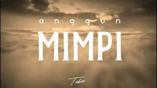 Anggun  - Mimpi  (TOBIO remix)