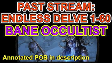 Past Stream: Endless Delve levels 1 to 60, Bane Occultist - Path of Exile 3.16