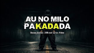 [Rap Dusun] Au No Milo Pakadada - Dusun Quotes | Official Lyrics Video