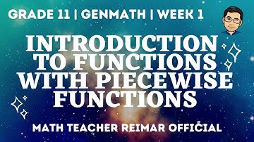 INTRODUCTION TO FUNCTIONS WITH PIECEWISE FUNCTIONS | GENERAL MATHEMATICS | MELCS Q1-W1 | TAGLISH
