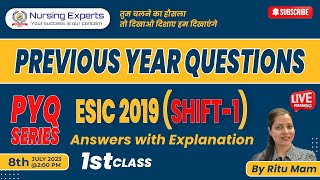 ESIC || Shift-1 || Previous year question paper(2019) | Answers with Explanation | Nursing Experts