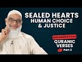 Predestination debunked  misunderstood quranic verses part 2  dr shabir ally