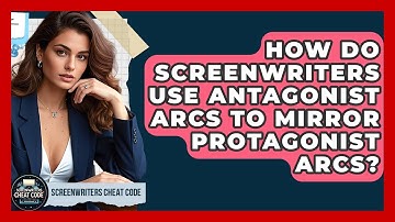 How Do Screenwriters Use Antagonist Arcs To Mirror Protagonist Arcs? - Screenwriter