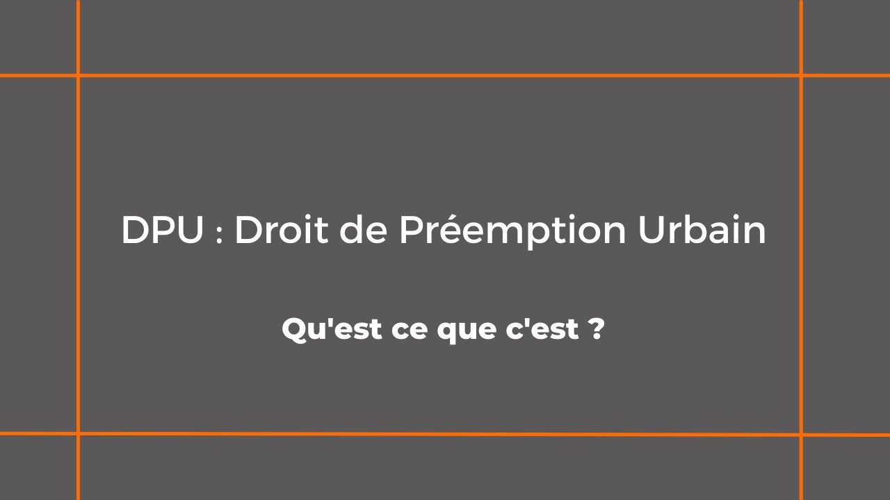 DPU : Droit de Préemption Urbain