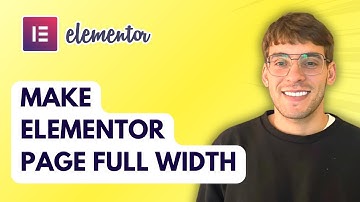 How to Make Elementor Page Full Width [2025 Guide]