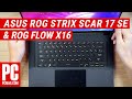 First Look: Are the Asus ROG Flow X16, Scar 17 SE Laptops Worth $2,000+?