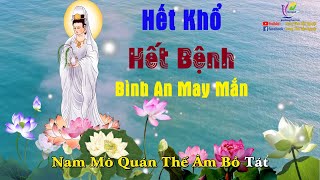 Niệm Quán Thế Âm, Bệnh Tật Tiêu Trừ, Gia Đạo Bình An, Sư Cô Thích Nữ Chúc Hiếu, Trung Tâm Dần Nguyệt