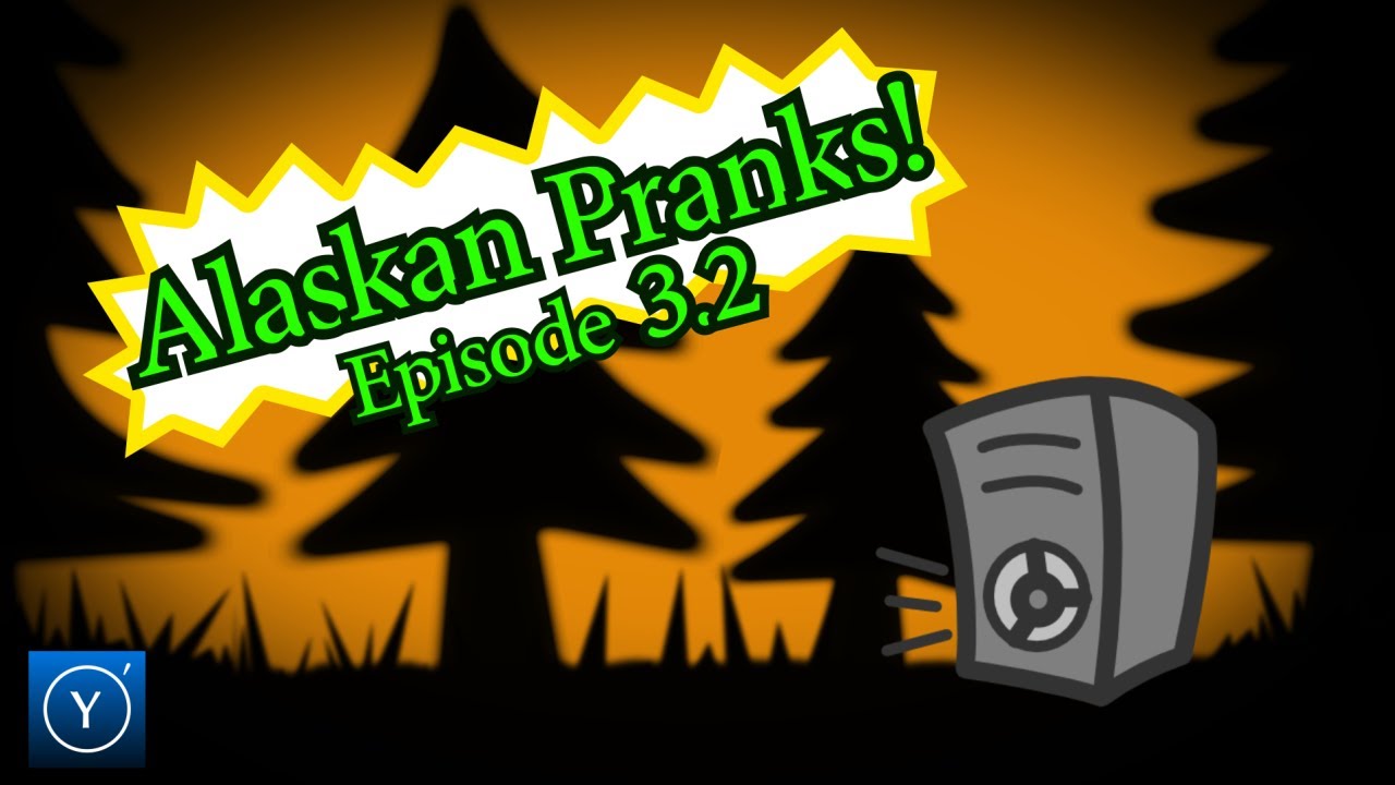 Alaskan Pranks! 3.2 - Speaker Mystery