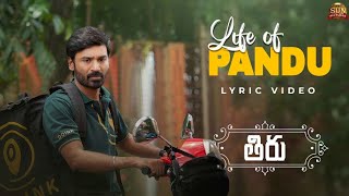 Life of Pandu - Official Lyric Video | Thiru | Dhanush | Anirudh | Sun Pictures
