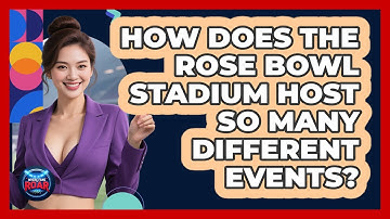 How Does The Rose Bowl Stadium Host So Many Different Events? - Where the Fans Roar