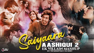 Saiyaara X Aashiqui 2 X Ek Villain - Mashup | Ft.Faheem Abdullah | Arijit Singh | Jubin | VDJ Sunny