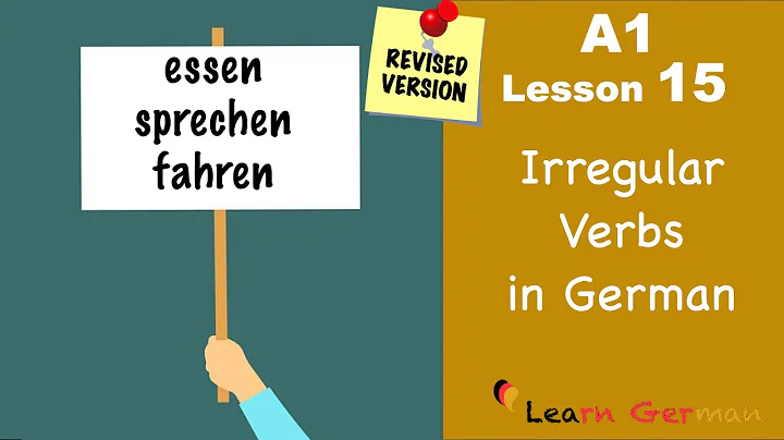 REVISED: A1 - Lesson 15 | Unregelmige Verben | Irregular Verbs in German | Learn German