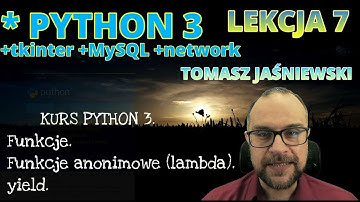 Lekcja 7. KURS PYTHON 3. Funkcje. Funkcje anonimowe (lambda). yield.