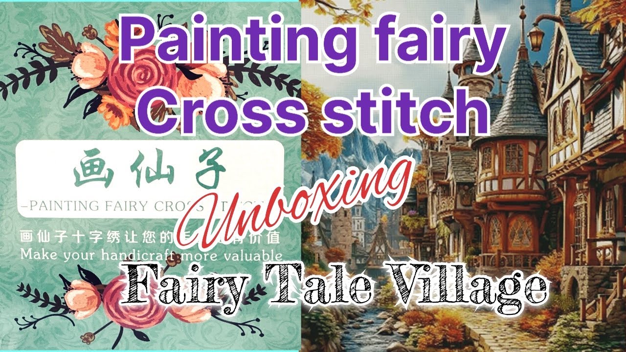Painting fairy cross stitch Unboxing Fairy tale village