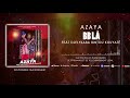 AZAYA - BB LÀ (Ft. DJELYKABA BINTOU)