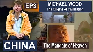 LEGACY with MICHAEL WOOD  EP3  CHINA The Mandate of Heaven