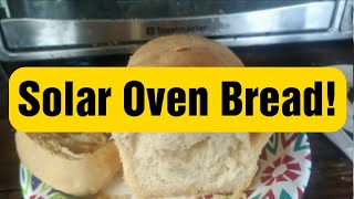 Making and Baking Bread in the Solar Oven