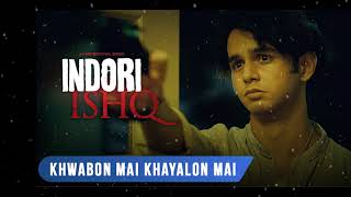 Khwabon Mai Khayalon Mein | Indori Ishq | Broken Love Story | Mx Player | Webseries | Full Song Resimi