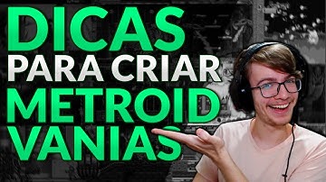 3 Dicas para DESENVOLVER JOGOS Metroidvania