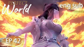 ENG SUB | Perfect World EP42 english
