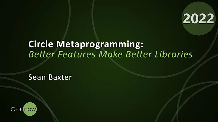 Circle Metaprogramming: Better Features Make Bette...