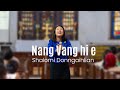 NANG VANG HI E Shalomi Donngaihlian NANG VANG HI E Shalomi Donngaihlian